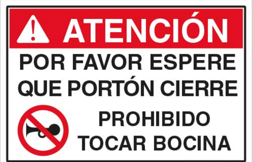 Atención por favor espere que el portón cierre