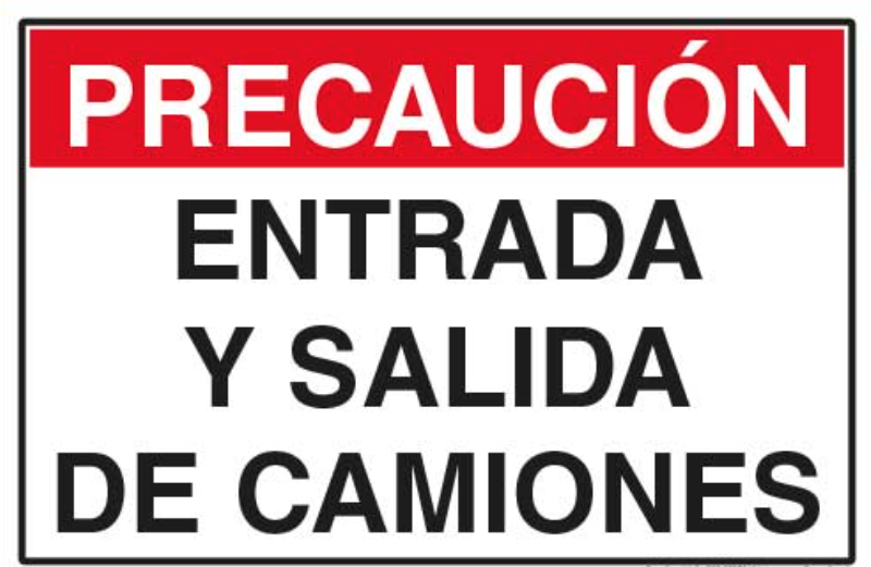 Precaución entrada y Salida de Camiones