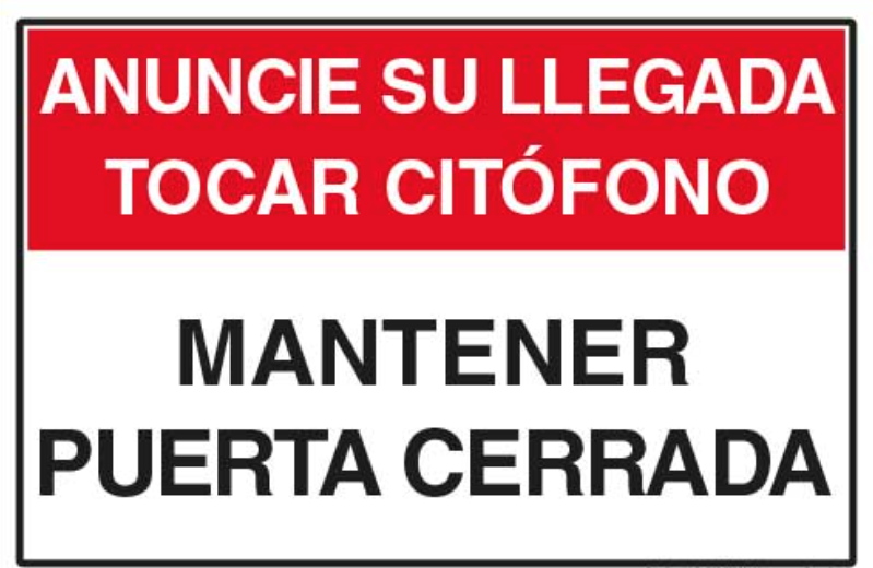 Anuncie su llegada Tocar citofono Mantener Puerta cerrada