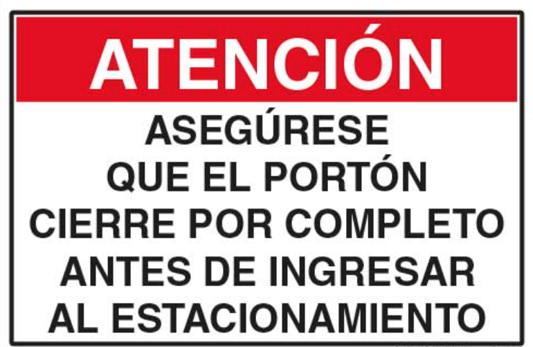 Atencion Asegurese que la puerta cierre por completo antes de ingresar