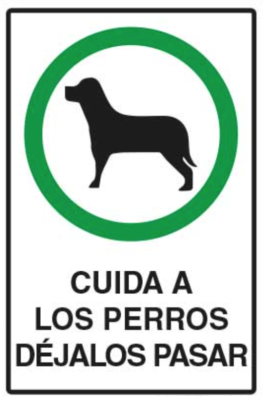 Cuida a los Perros Déjalos Pasar